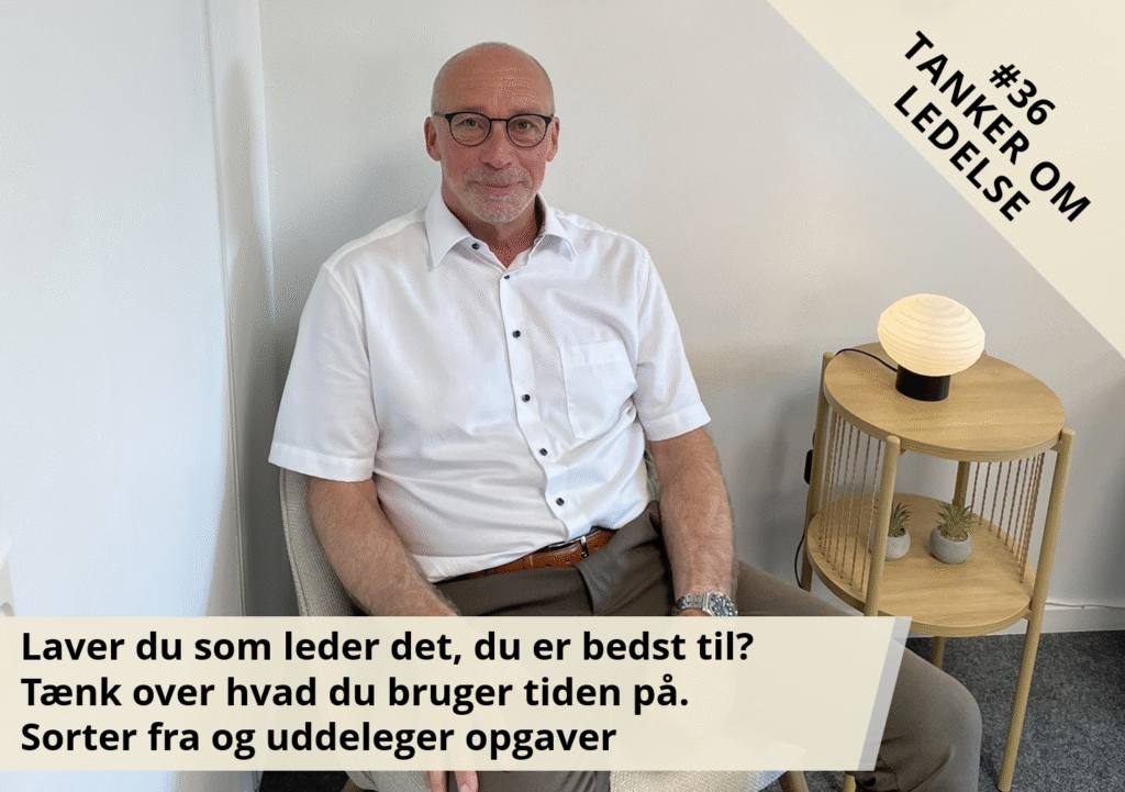 Laver du som leder det, du er bedst til?